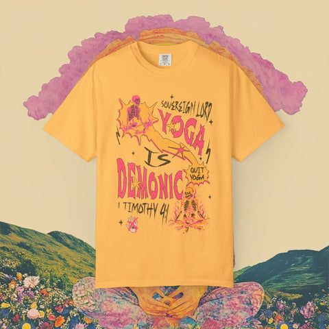 Yoga is Demonic Garment-Dyed T-shirt