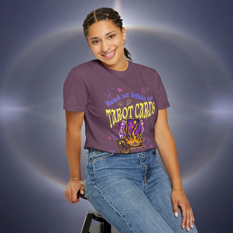 Don't Read Tarot Cards Garment-Dyed T-shirt