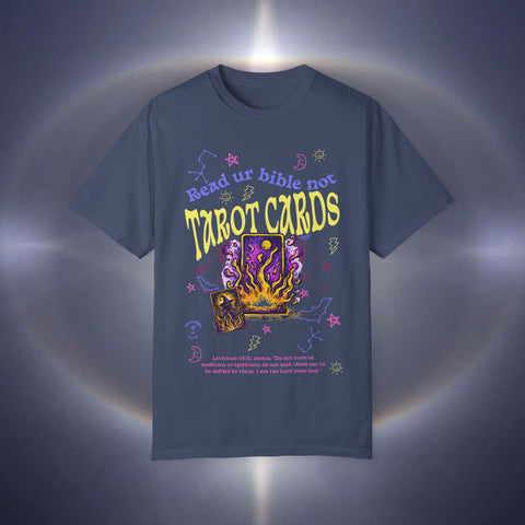 Don't Read Tarot Cards Garment-Dyed T-shirt
