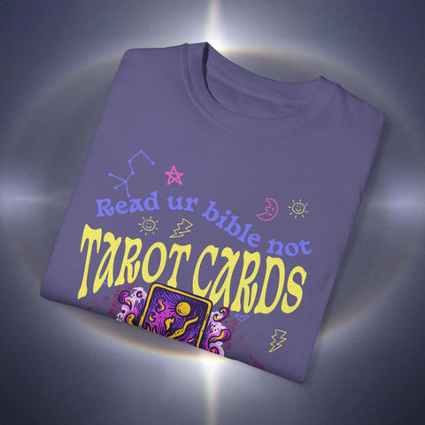 Don't Read Tarot Cards Garment-Dyed T-shirt