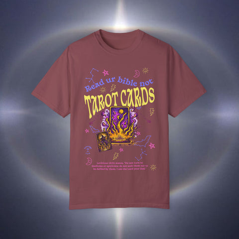 Don't Read Tarot Cards Garment-Dyed T-shirt