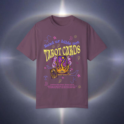 Don't Read Tarot Cards Garment-Dyed T-shirt