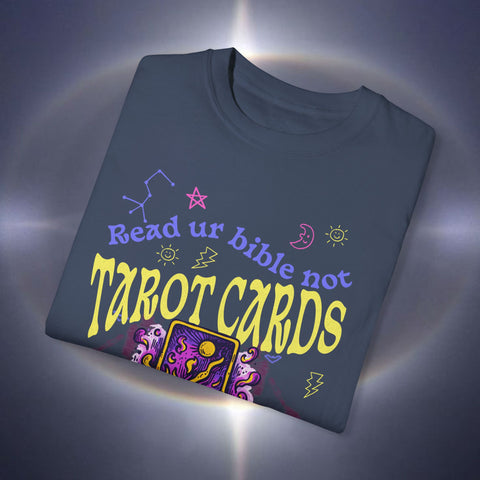 Don't Read Tarot Cards Garment-Dyed T-shirt