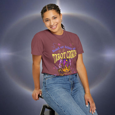 Don't Read Tarot Cards Garment-Dyed T-shirt