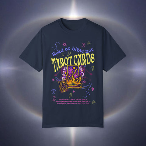 Don't Read Tarot Cards Garment-Dyed T-shirt
