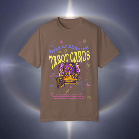 Don't Read Tarot Cards Garment-Dyed T-shirt