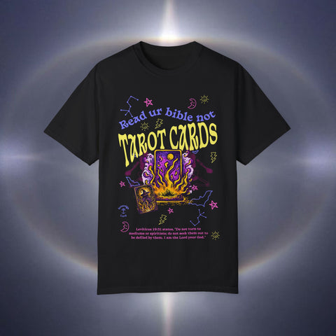 Don't Read Tarot Cards Garment-Dyed T-shirt