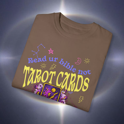 Don't Read Tarot Cards Garment-Dyed T-shirt
