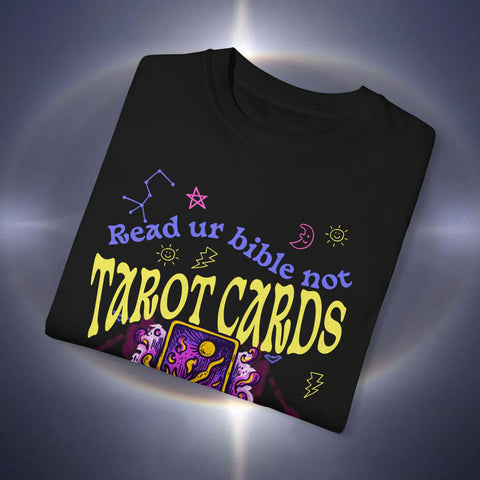 Don't Read Tarot Cards Garment-Dyed T-shirt