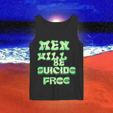 Men Will be Suicide Free Garment-Dyed Tank Top