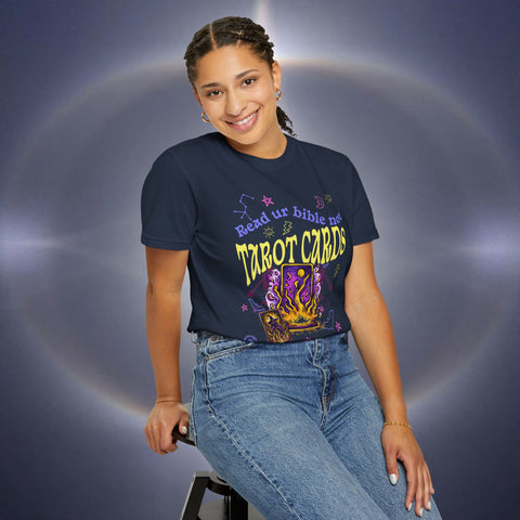 Don't Read Tarot Cards Garment-Dyed T-shirt