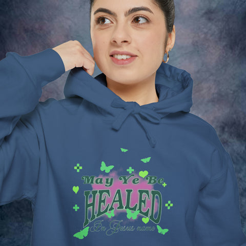 May Ye Be Healed Garment-Dyed Hoodie