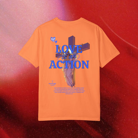 Love is an Action Garment-Dyed T-Shirt