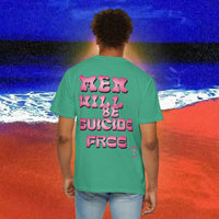 Men will be Suicide Free Garment-Dyed T-shirt