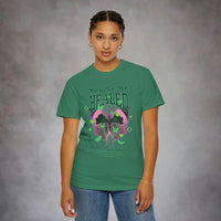 May Ye Be Healed Garment-Dyed T-shirt