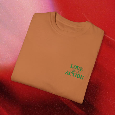 Love is an Action Garment-Dyed T-Shirt