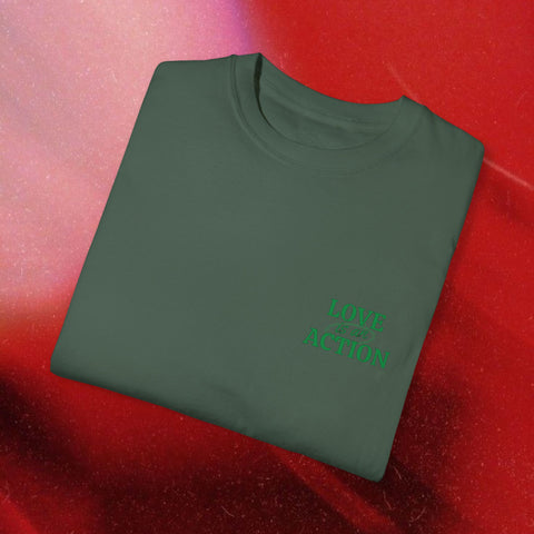 Love is an Action Garment-Dyed T-Shirt