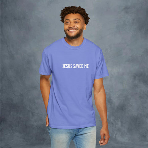 Jesus Saved Me Garment-Dyed T-shirt