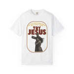 Try Jesus Garment-Dyed T-shirt