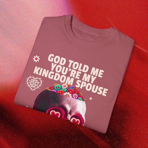 I'm Your Kingdom Spouse Garment-Dyed T-shirt