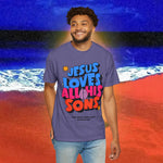 Jesus Loves all his sons Garment-Dyed T-shirt
