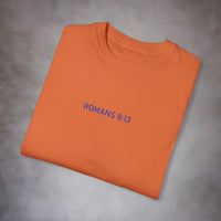 Romans 8:13 Garment-Dyed Tee