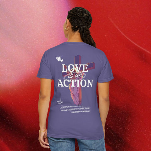 Love is an Action Garment-Dyed T-Shirt