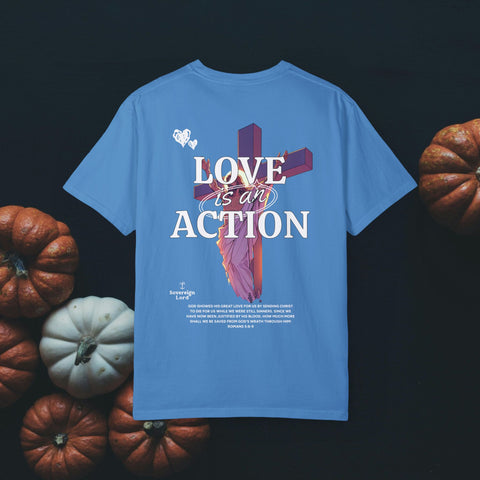 Love is an Action Garment-Dyed T-Shirt