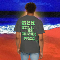 Men will be Suicide Free Garment-Dyed T-shirt