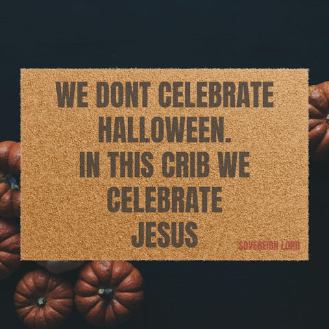 We Don't Celebrate Halloween Coir Mat