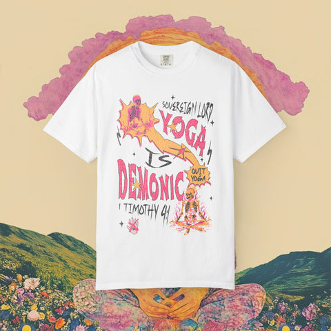 Yoga is Demonic Garment-Dyed T-shirt