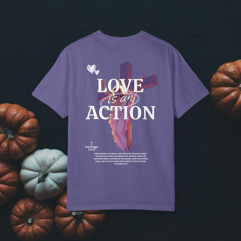 Love is an Action Garment-Dyed T-Shirt