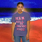 Men will be Suicide Free Garment-Dyed T-shirt
