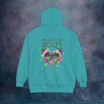 May Ye Be Healed Garment-Dyed Hoodie