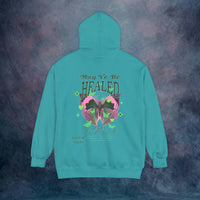 May Ye Be Healed Garment-Dyed Hoodie