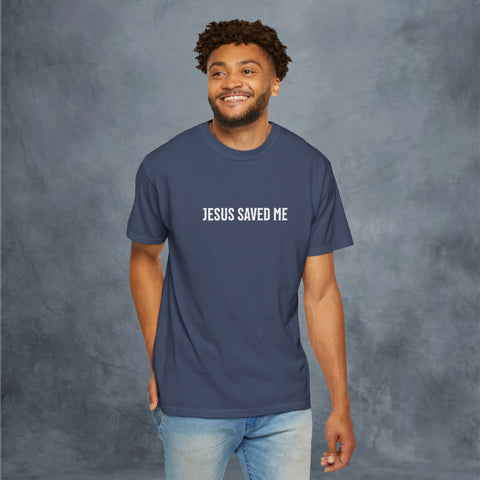 Jesus Saved Me Garment-Dyed T-shirt