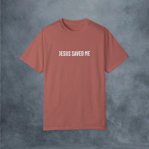 Jesus Saved Me Garment-Dyed T-shirt