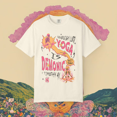 Yoga is Demonic Garment-Dyed T-shirt