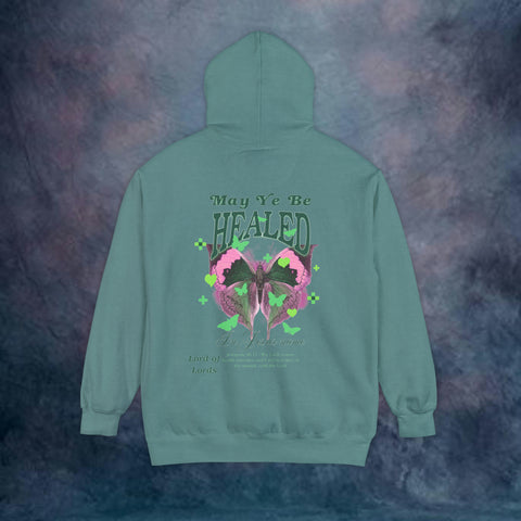 May Ye Be Healed Garment-Dyed Hoodie