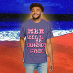 Men will be Suicide Free Garment-Dyed T-shirt