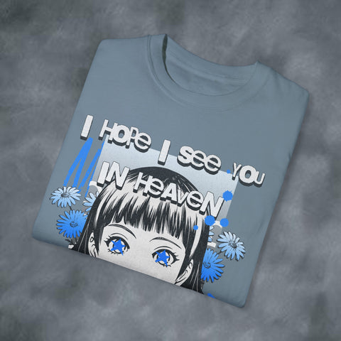 See you in Heaven Garment-Dyed T-shirt