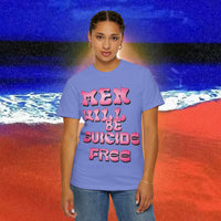 Men will be Suicide Free Garment-Dyed T-shirt