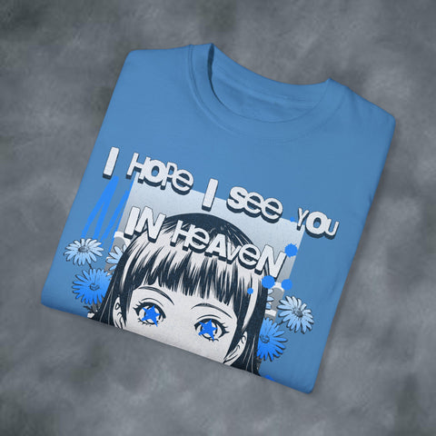 See you in Heaven Garment-Dyed T-shirt