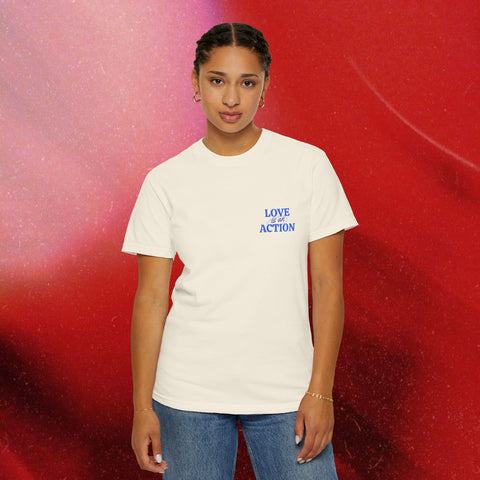 Love is an Action Garment-Dyed T-Shirt