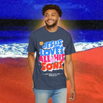 Jesus Loves all his sons Garment-Dyed T-shirt
