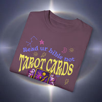 Don't Read Tarot Cards Garment-Dyed T-shirt