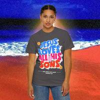Jesus Loves all his sons Garment-Dyed T-shirt
