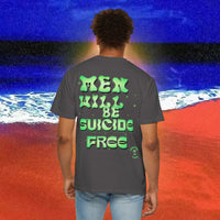 Men will be Suicide Free Garment-Dyed T-shirt
