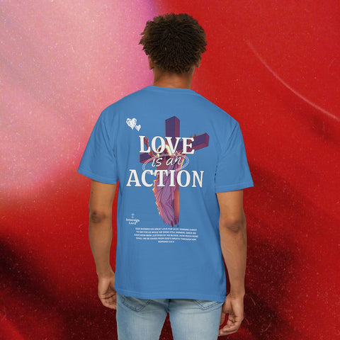 Love is an Action Garment-Dyed T-Shirt