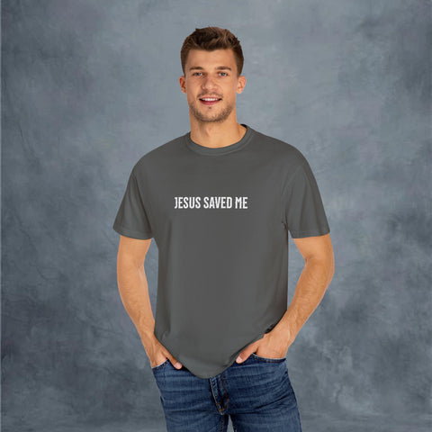 Jesus Saved Me Garment-Dyed T-shirt